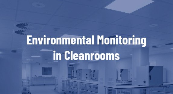 The Future of Environmental Monitoring in Cleanrooms